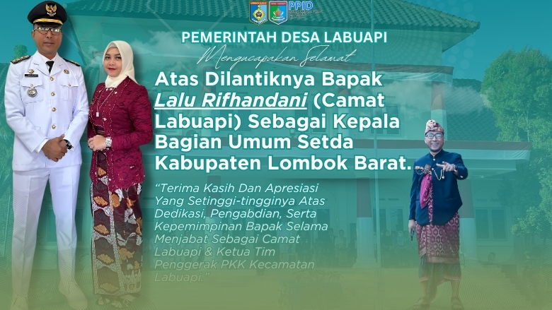 Selamat Atas Dilantiknya Bapak Lalu Rifhandani (Camat Labuapi) Sebagai Kepala Bagian Umum Setda Kabupaten Lombok Barat. 